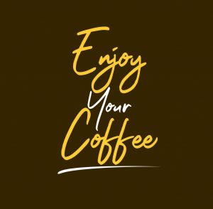 Enjoy fresh roasted coffee